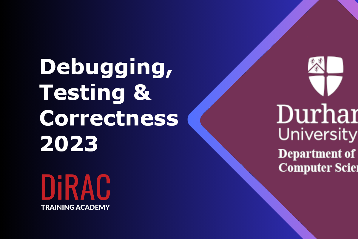 Debugging, Testing &amp; Correctness Workshop - Durham 2023